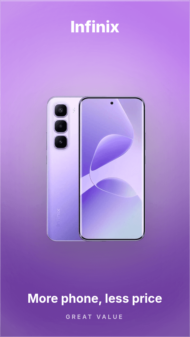 Infinix — More phone, less price